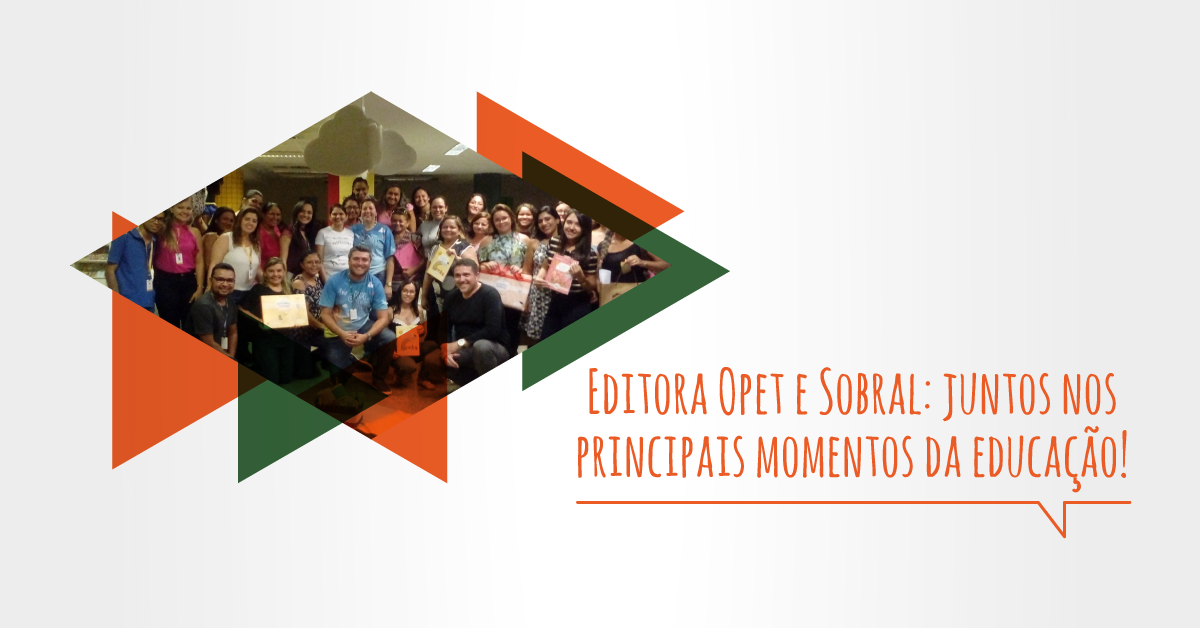 Editora Opet e Sobral: juntos nos principais momentos da educação!